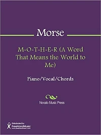 M-O-T-H-E-R (A Word That Means the World to Me)
