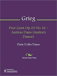 Peer Gynt Op.23 No.16 - Anitras Dans (Anitra's Dance)