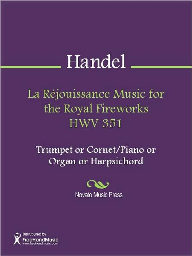 La Rejouissance Music for the Royal Fireworks HWV 351