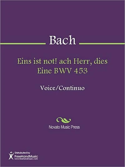 Eins ist not! ach Herr, dies Eine BWV 453