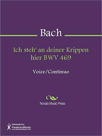 Ich steh' an deiner Krippen hier BWV 469