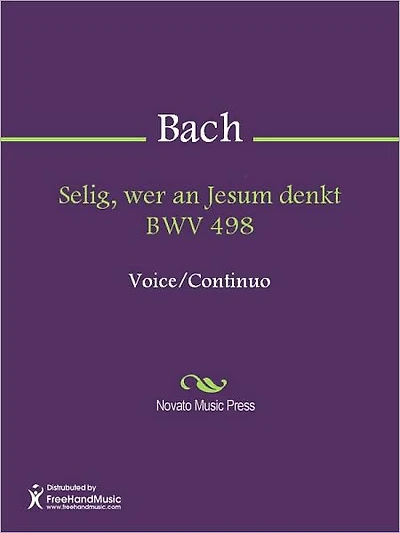 Selig, wer an Jesum denkt BWV 498