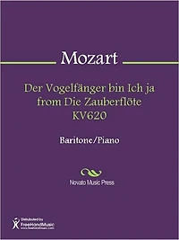 Der Vogelfanger bin Ich ja from Die Zauberflote KV620