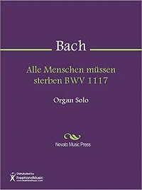 Alle Menschen mussen sterben BWV 1117
