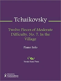 Twelve Pieces of Moderate Difficulty. No. 7. In the Village