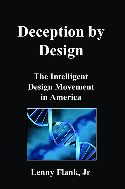 Deception by Design: The Intelligent Design Movement in America