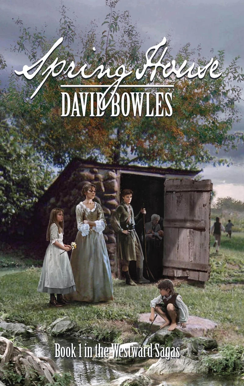 Spring House: Book 1 the Westward Sagas