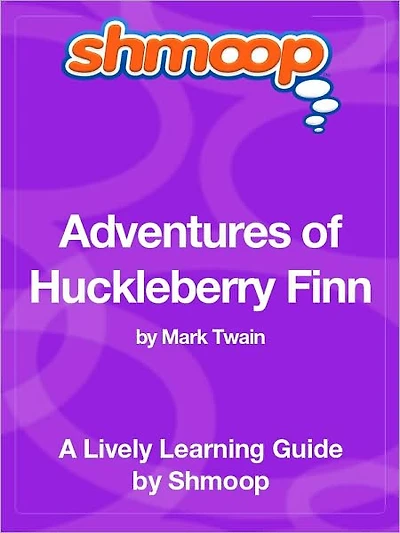 Adventures of Huckleberry Finn - Shmoop Learning Guide