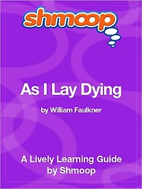 As I Lay Dying: Shmoop Learning Guide