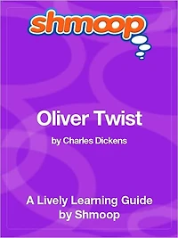 Oliver Twist - Shmoop Learning Guide