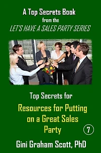 Top Secrets and Resources for Putting on a Great Sales Party