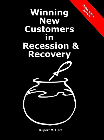 Winning New Customers in Recession & Recovery