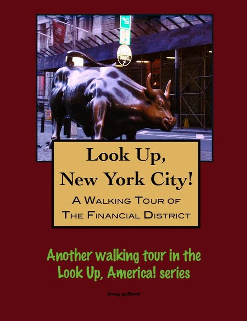 A Walking Tour of New York City's Financial District