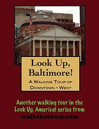 A Walking Tour of Baltimore's Downtown West
