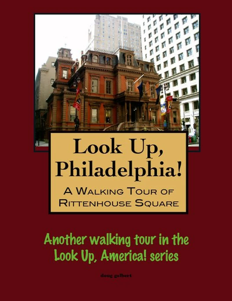 A Walking Tour of Philadelphia's Rittenhouse Square