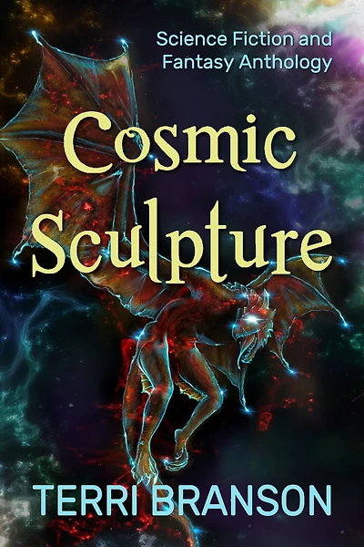 Cosmic Sculpture: Science Fiction & Fantasy Anthology