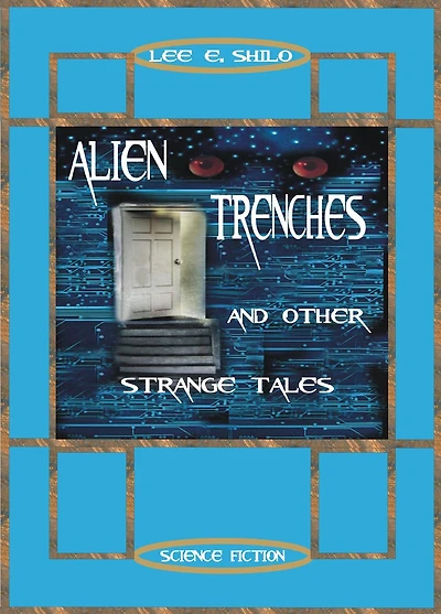 Alien Trenches And Other Strange Tales