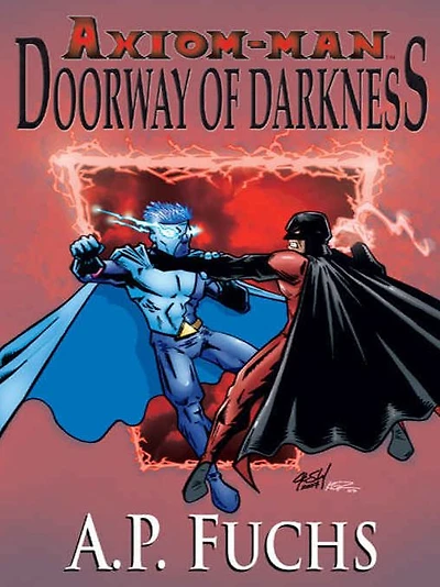 Axiom-man: Doorway of Darkness (The Axiom-man Saga, Book 2)