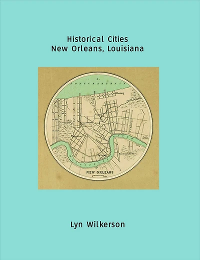 Historical Cities-New Orleans, Louisiana