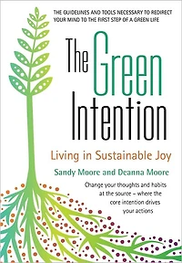 The Green Intention: Living Sustainable Joy