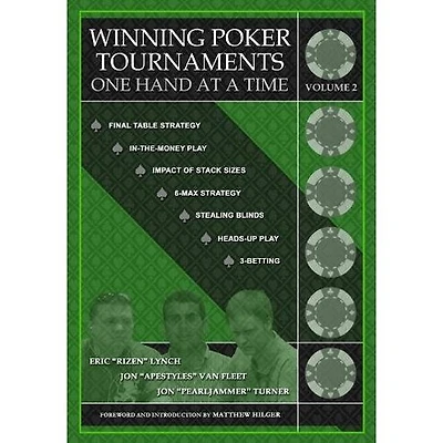 Winning Poker Tournaments One Hand at a Time Volume II