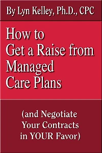 How to Get a Raise from Managed Care Plans and Negotiate Your Contracts