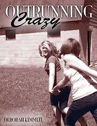 Outrunning Crazy