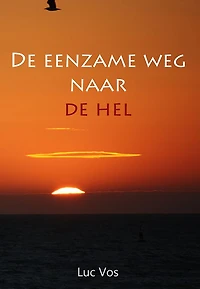 De Eenzame Weg Naar De Hel...