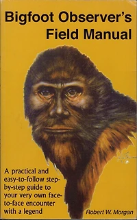Bigfoot Observer's Field Manual