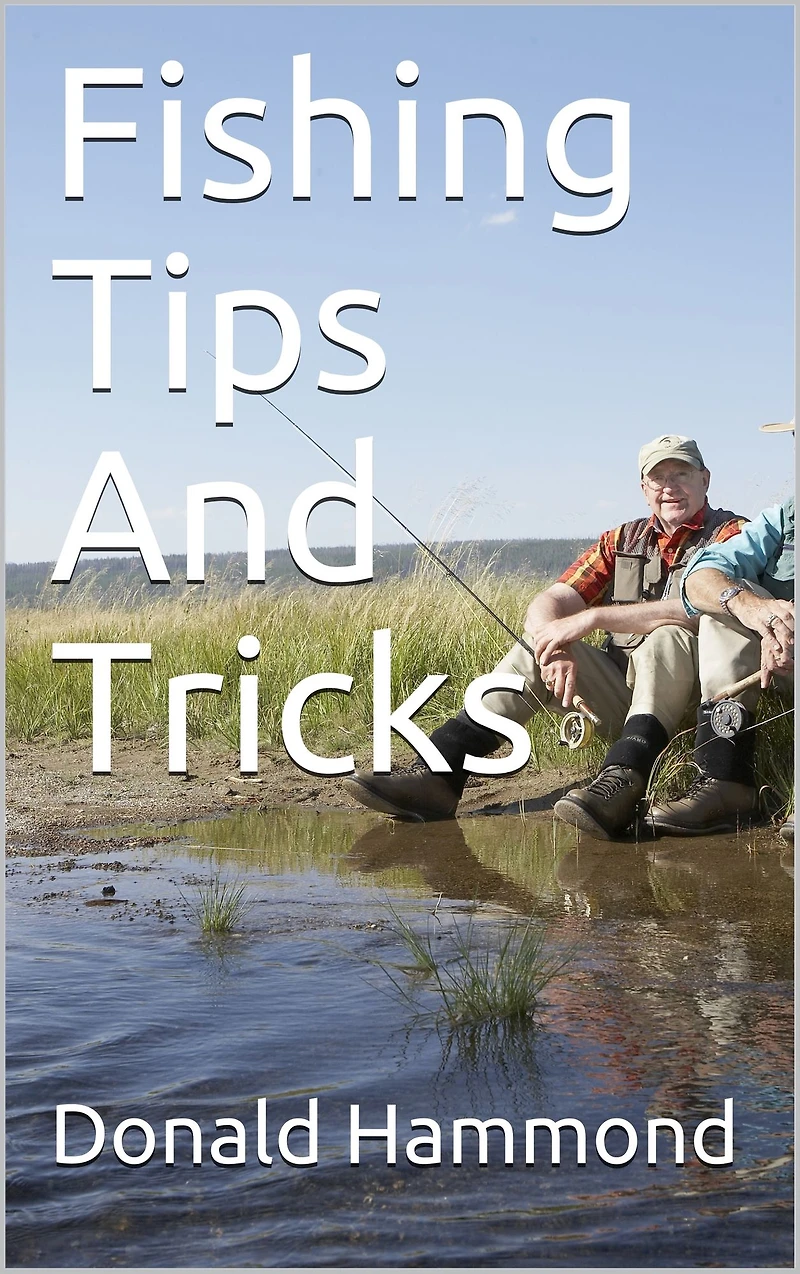 Fishing Tips And Tricks