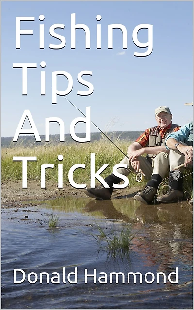 Fishing Tips And Tricks