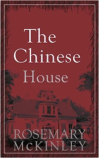 Chinese House (Rosemary McKinley, #2)