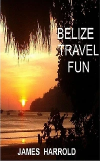 Belize Travel Fun