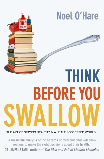 Think Before You Swallow