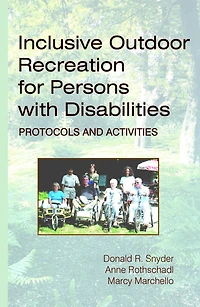 Inclusive Outdoor Recreation for Persons with Disabilities: Protocols and Activities