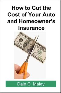 How to Cut the Cost of Your Auto and Homeowner's Insurance