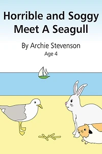 Horrible and Soggy Meet A Seagull