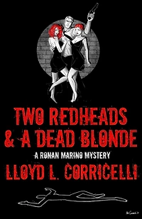 Two Redheads & A Dead Blonde: Ronan Marino Mystery