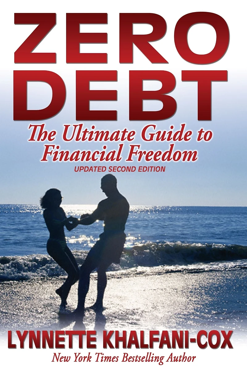 Zero Debt: The Ultimate Guide to Financial Freedom 2nd edition