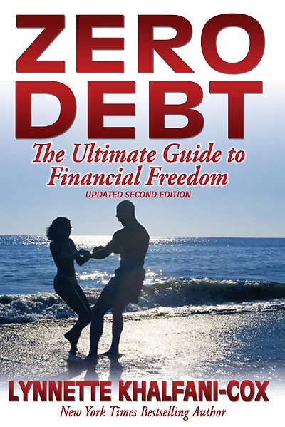 Zero Debt: The Ultimate Guide to Financial Freedom 2nd edition