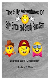 The Silly Adventures Of Sally, Simon, And Smarty Pants Sam