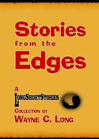 Stories from the Edges - A LongShortStories Collection