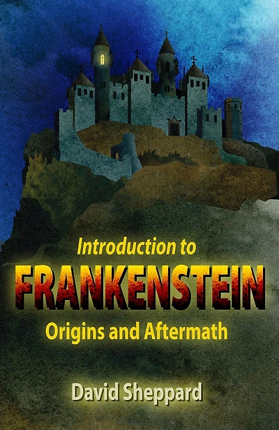 Introduction to Frankenstein: Origins and Aftermath (Tales of the Mythic World, #1)