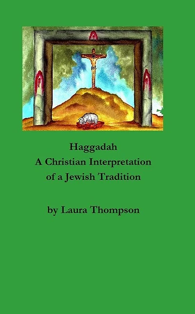 Haggadah: A Christian Interpretation of a Jewish Tradition