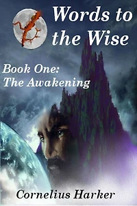 Words to the Wise: Book One (The Awakening)