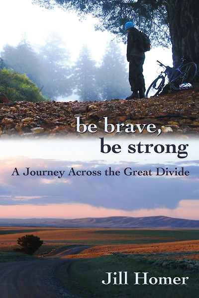 Be Brave, Strong: A Journey Across the Great Divide