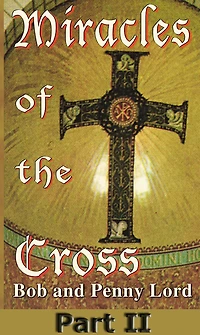 Miracles of the Cross Part II