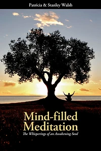 Mind-filled Meditation: The Whisperings of an Awakening Soul