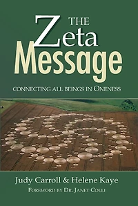 The ZETA Message: Connecting All Beings in Oneness