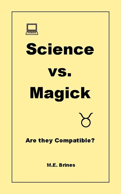 Science & Magick: Are they Compatible?